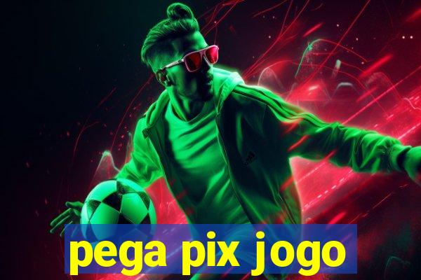 pega pix jogo